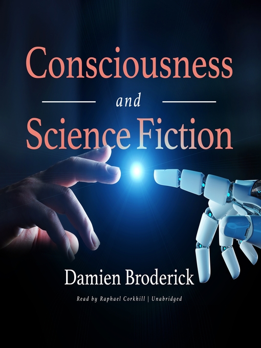 Title details for Consciousness and Science Fiction by Damien Broderick - Available